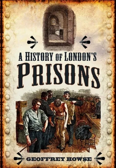 A History of London's Prisons
