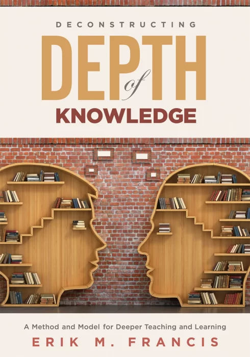 Deconstructing Depth of Knowledge: A Method and Model for Deeper