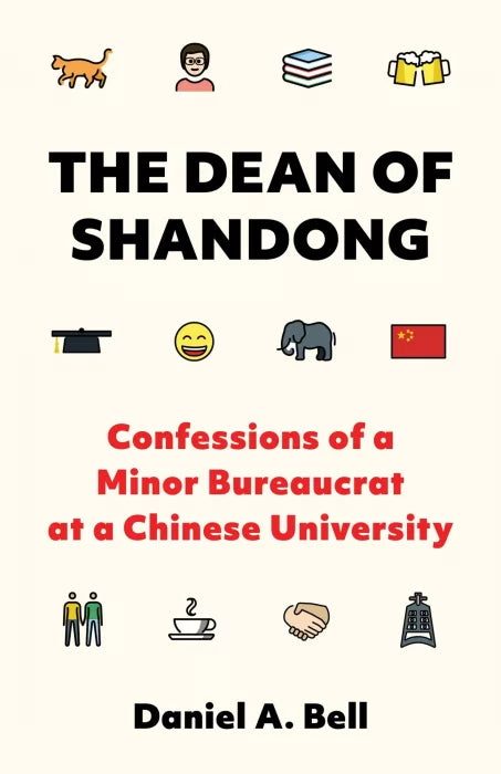 The Dean of Shandong: Confessions of a Minor Bureaucrat at a